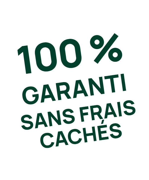 Garanti « Sans frais cachés »