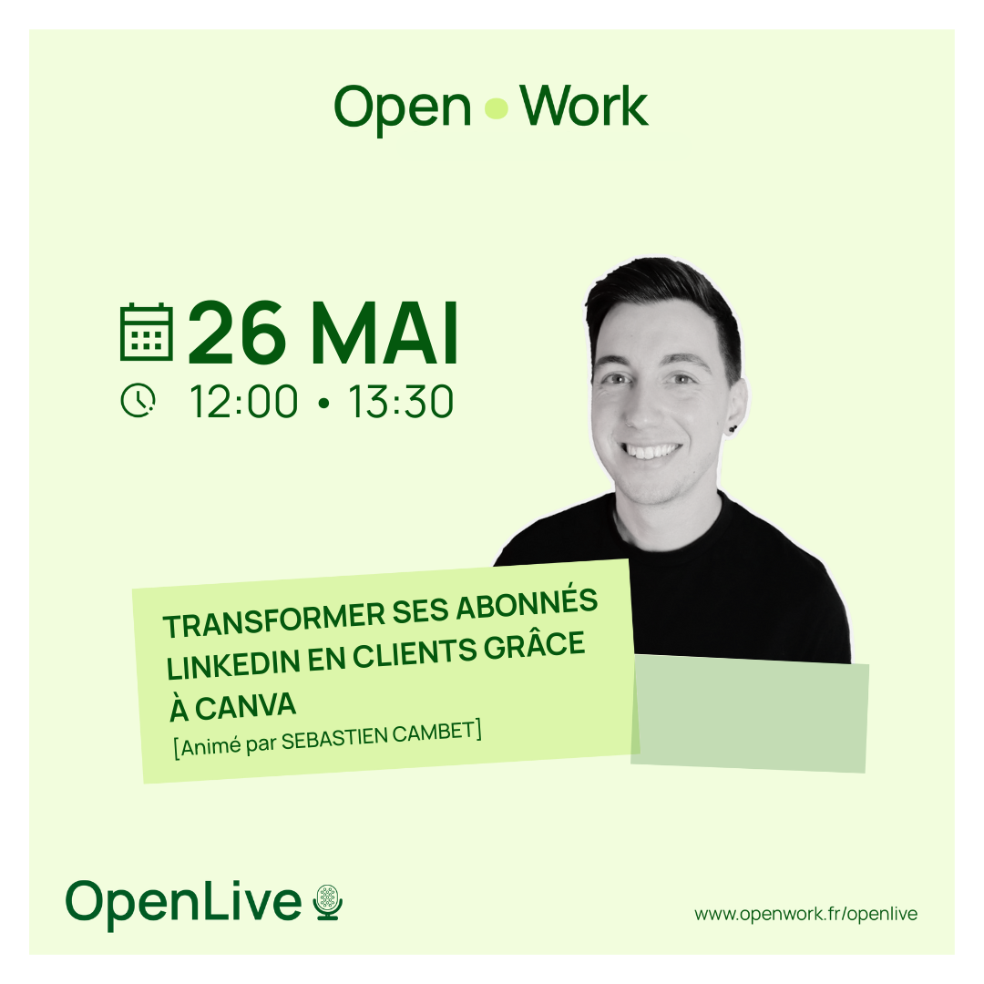 OpenLive Transformer ses abonnés en clients grâce à LinkedIn & Canva